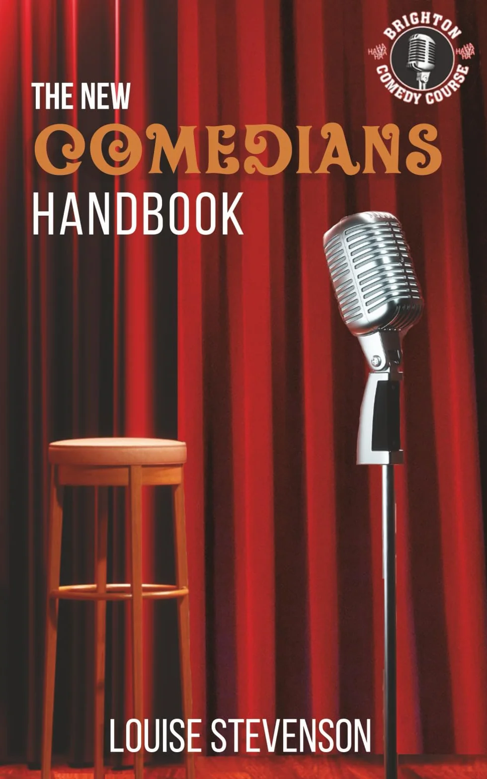 The New Comedians Handbook: Learn Stand-up comedy - Series Book Two