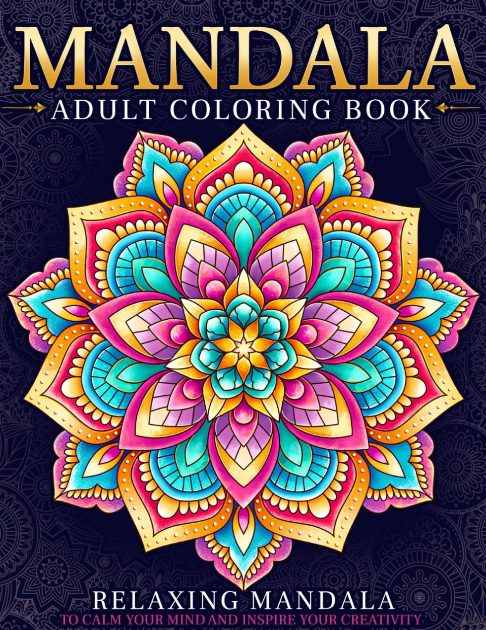 Relaxing Mandala Patterns Adult Coloring Book: Stress Relieving Mandala, Anxiety Relief Coloring Pages.