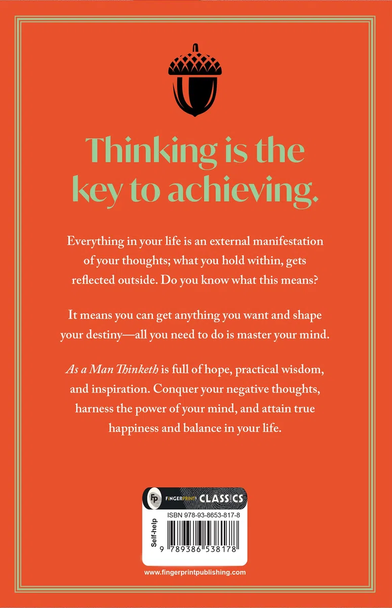 As a Man Thinketh: A Masterpiece on Self-Improvement | Personal Development | Positive Thinking | Self-Help | Philosophy | Inner Peace | Manifestation ... Practical Wisdom and Inspiring Reflections