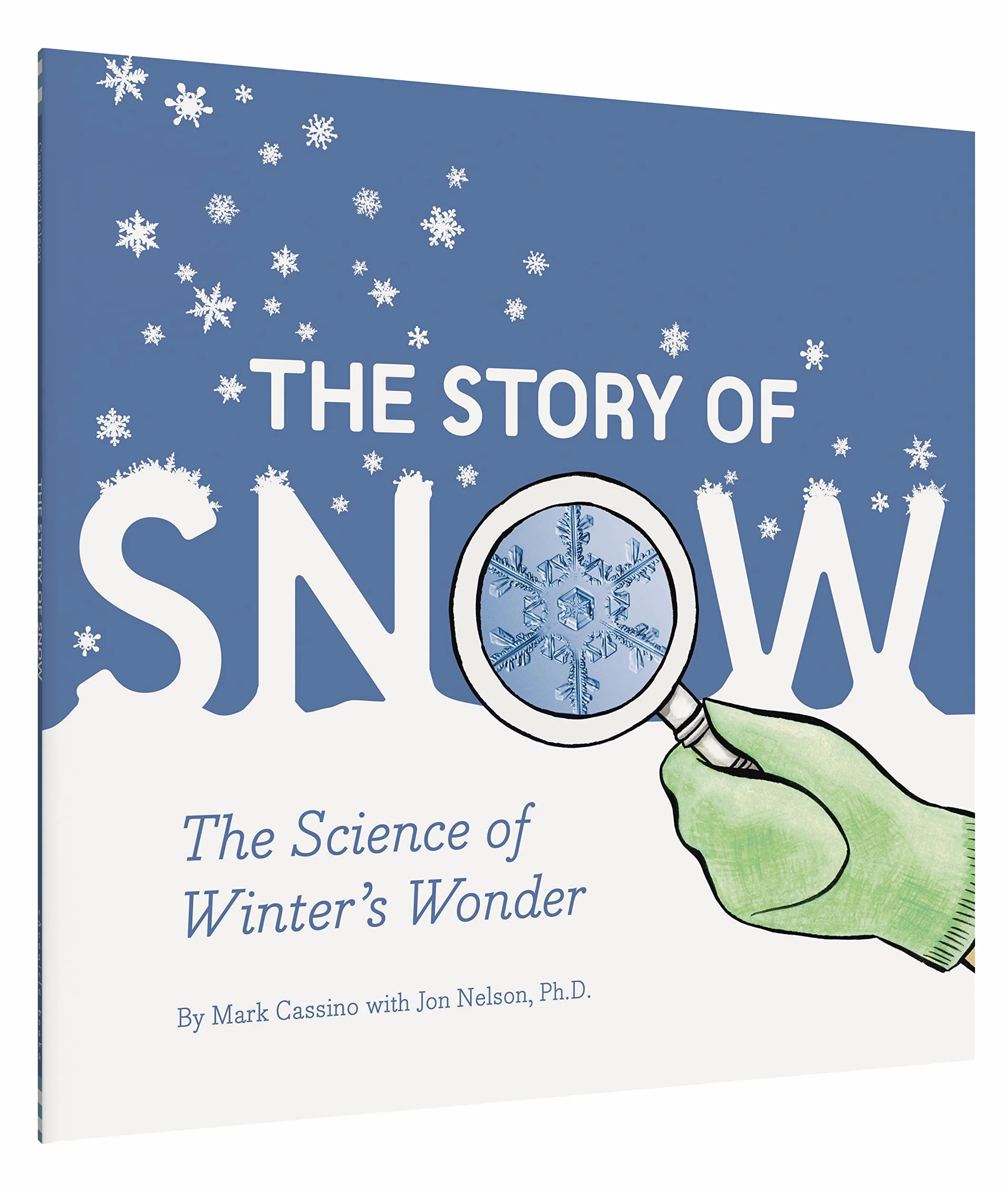 Story of Snow: The Science of Winter's Wonder
