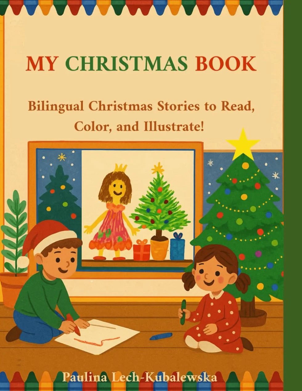 MY CHRISTMAS BOOK: Bilingual Christmas Stories to Read, Color, and Illustrate!