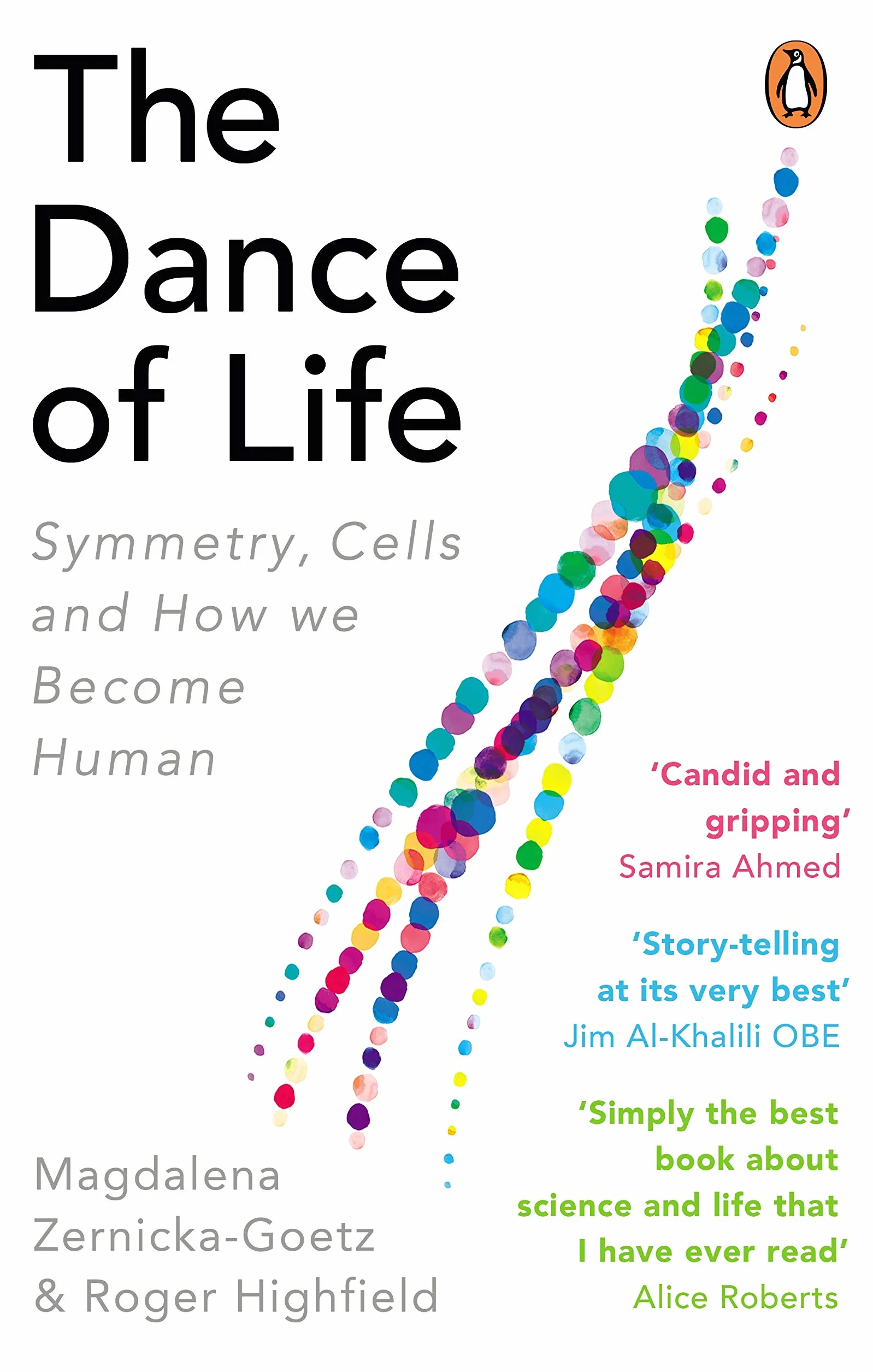 The Dance of Life: Symmetry, Cells and How We Become Human