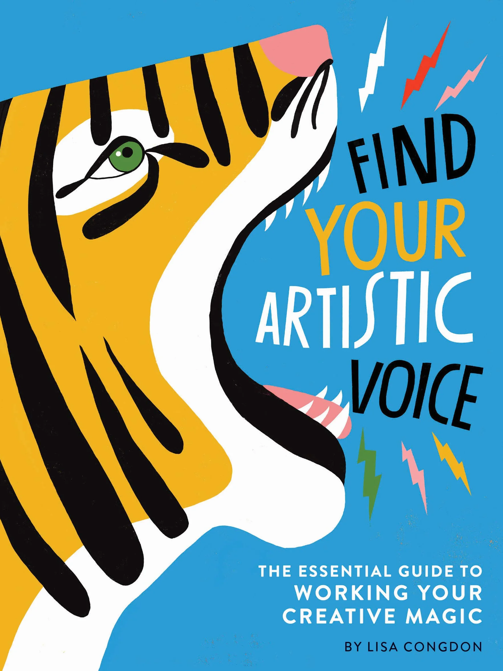 Find Your Artistic Voice: The Essential Guide to Working Your Creative Magic