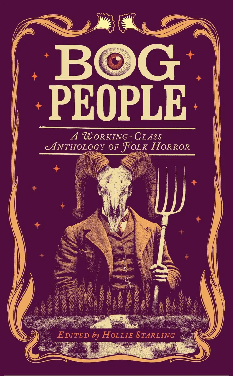 Bog People: A Working-Class Anthology of Folk Horror
