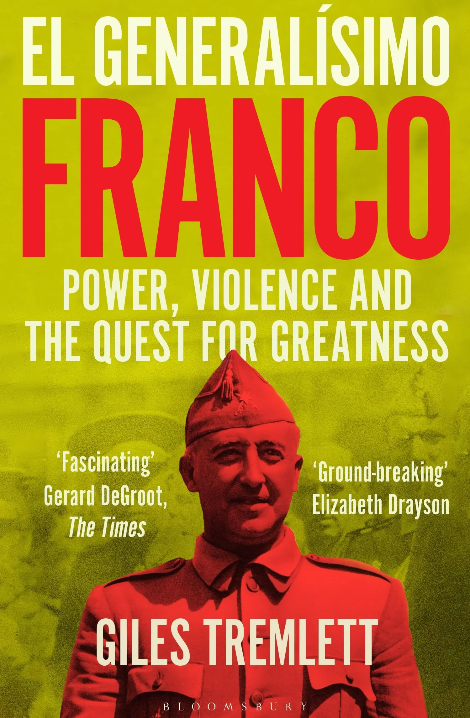 El Generalísimo: Franco: Power, Violence and the Quest for Greatness
