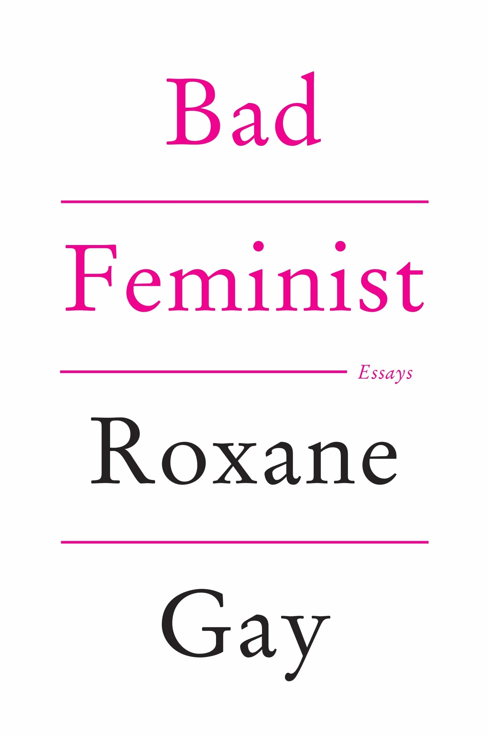 Bad Feminist: Essays