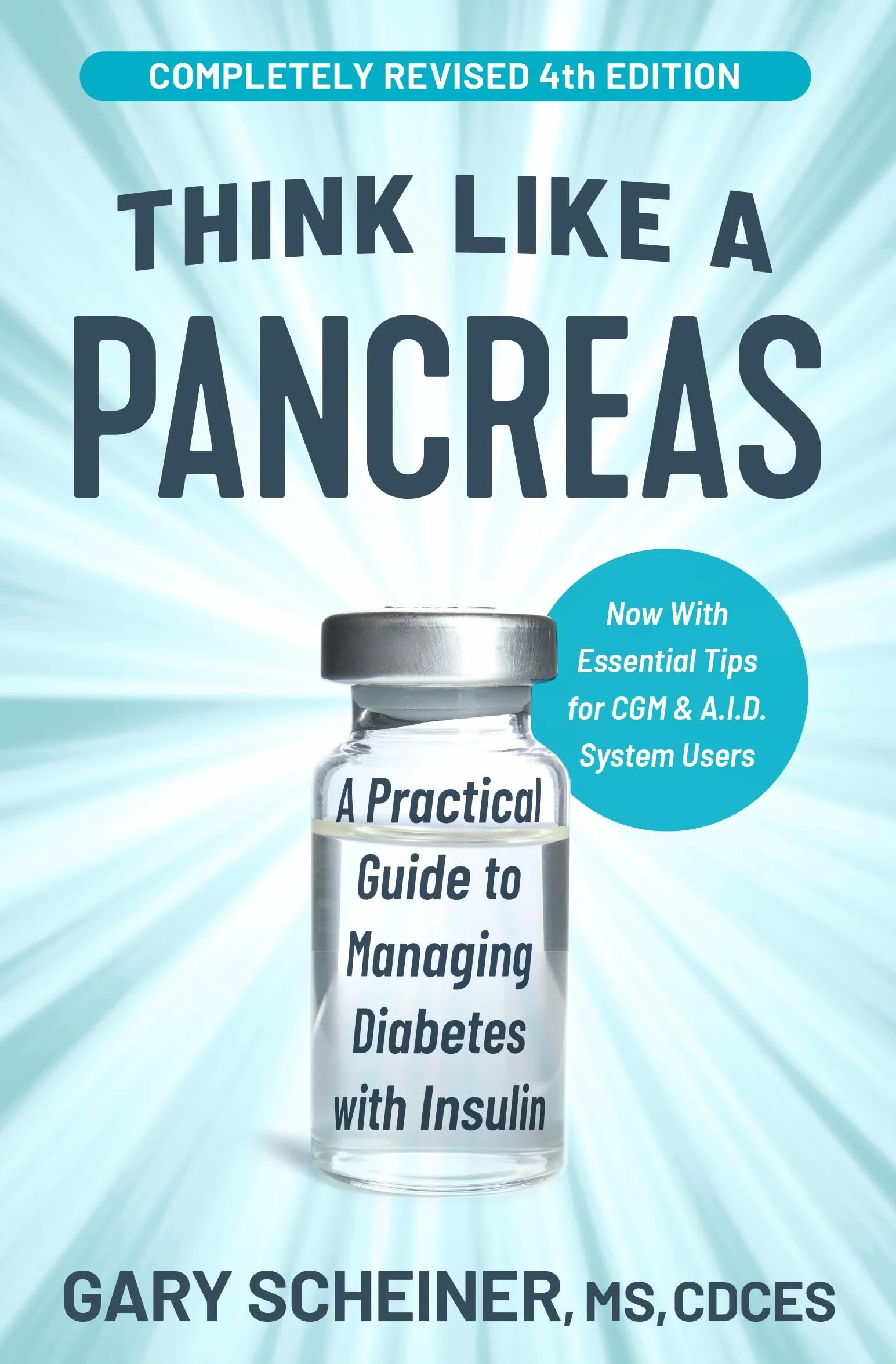 Think Like a Pancreas: A Practical Guide to Managing Diabetes with Insulin