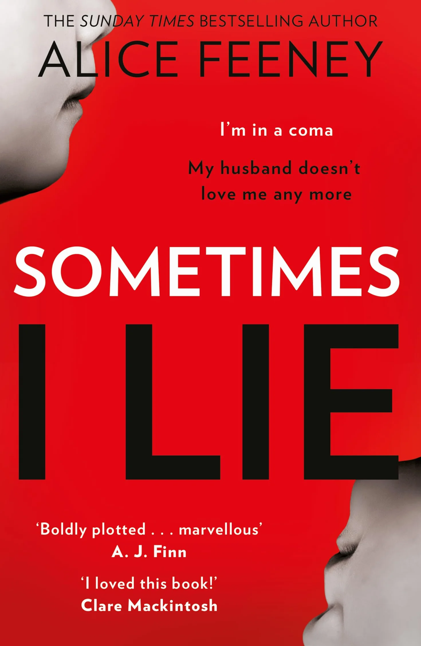Sometimes I Lie: A tense and gripping psychological suspense thriller from the New York Times and Sunday Times bestselling author of the Number 1 Netflix smash hit, His and Hers