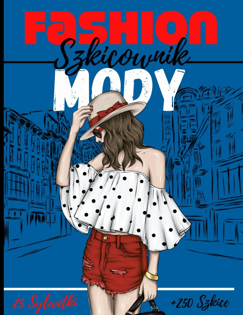 Fashion Szkicownik Mody: + 250 sylwetek do rysowania pomysłów na ubrania, idealny dla projektantów mody i stylistów I 130 stron - zestaw 25 sylwetek - 8,5 * 11 cali I