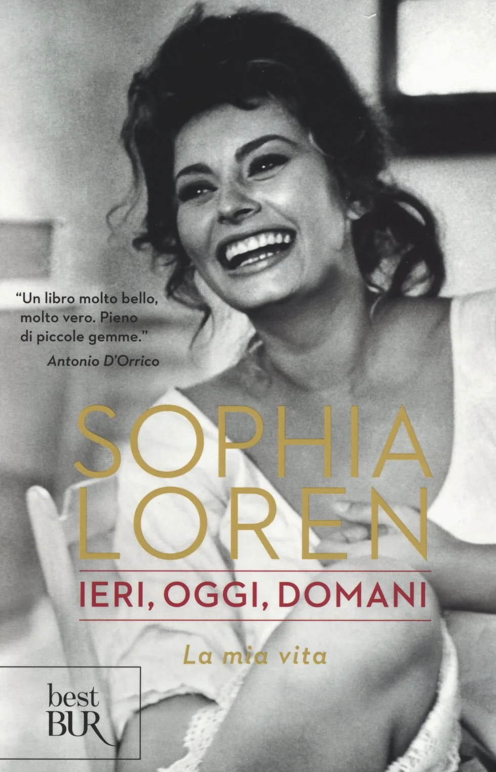 Ieri, oggi, domani. La mia vita