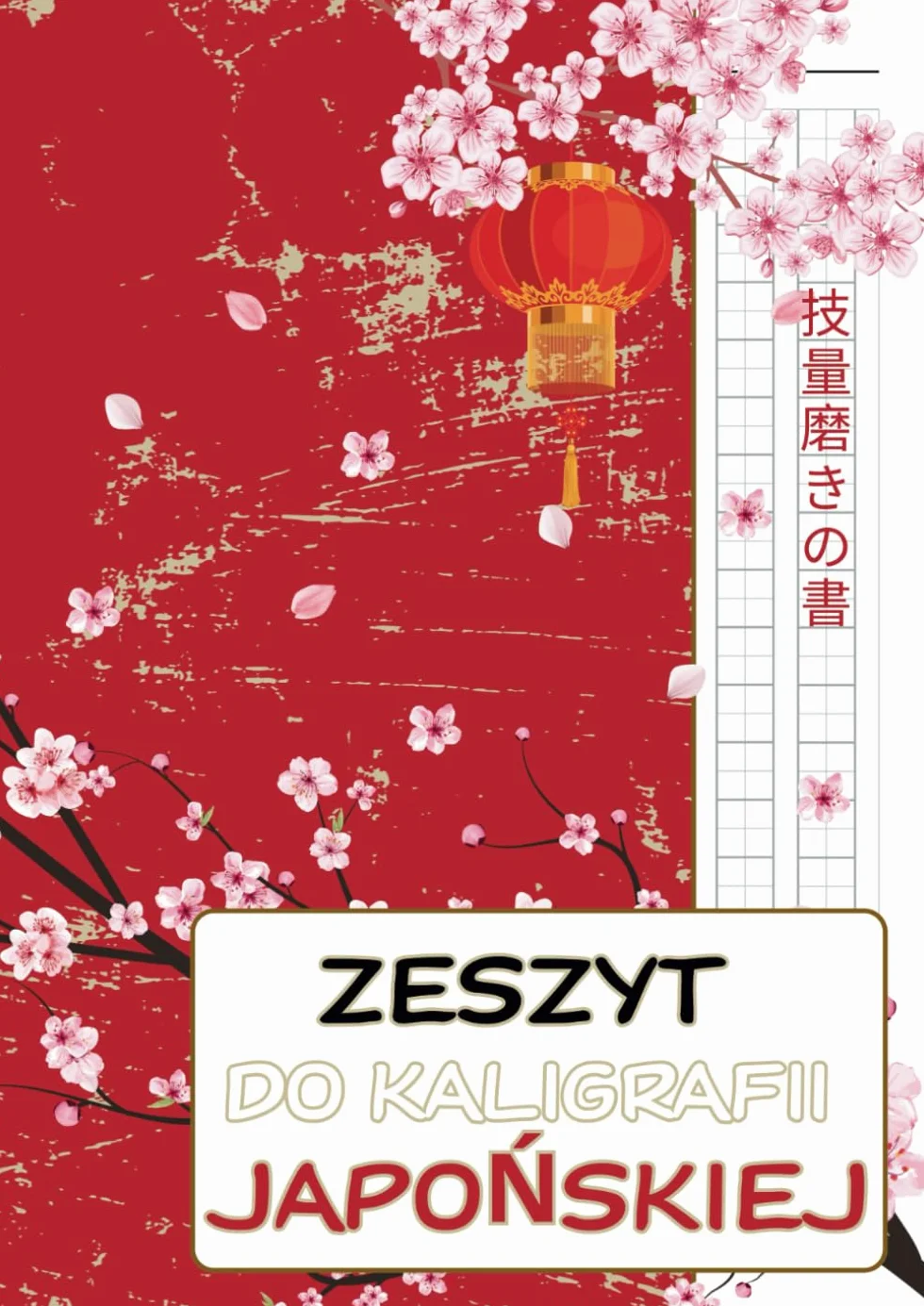 Zeszyt do kaligrafii japońskiej: Notatnik genkouyoushi do ćwiczeń i nauki pisania japońskich znaków kanji, hiragana, katakana dla początkujących