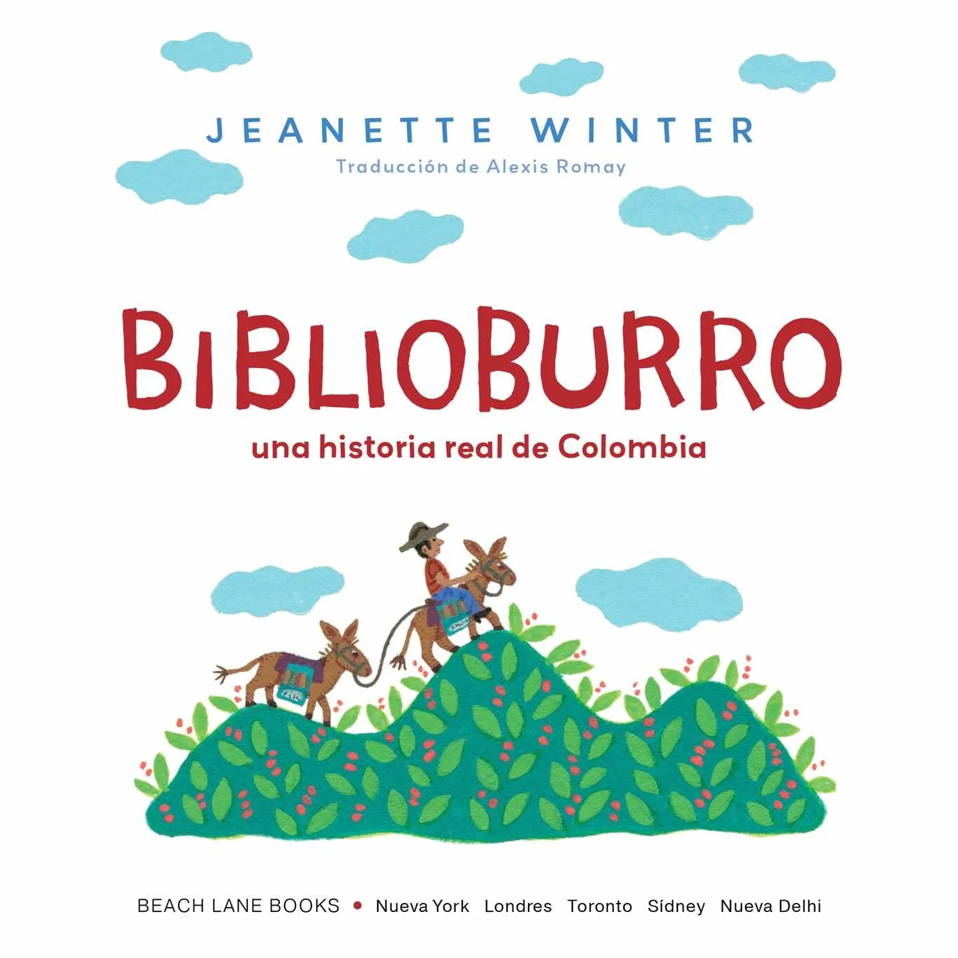 Biblioburro (Spanish Edition): Una Historia Real de Colombia