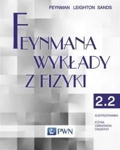 Feynmana wykłady z fizyki. Tom 2. Część 2 Elektrodynamika Fizyka ośrodków ciągłych