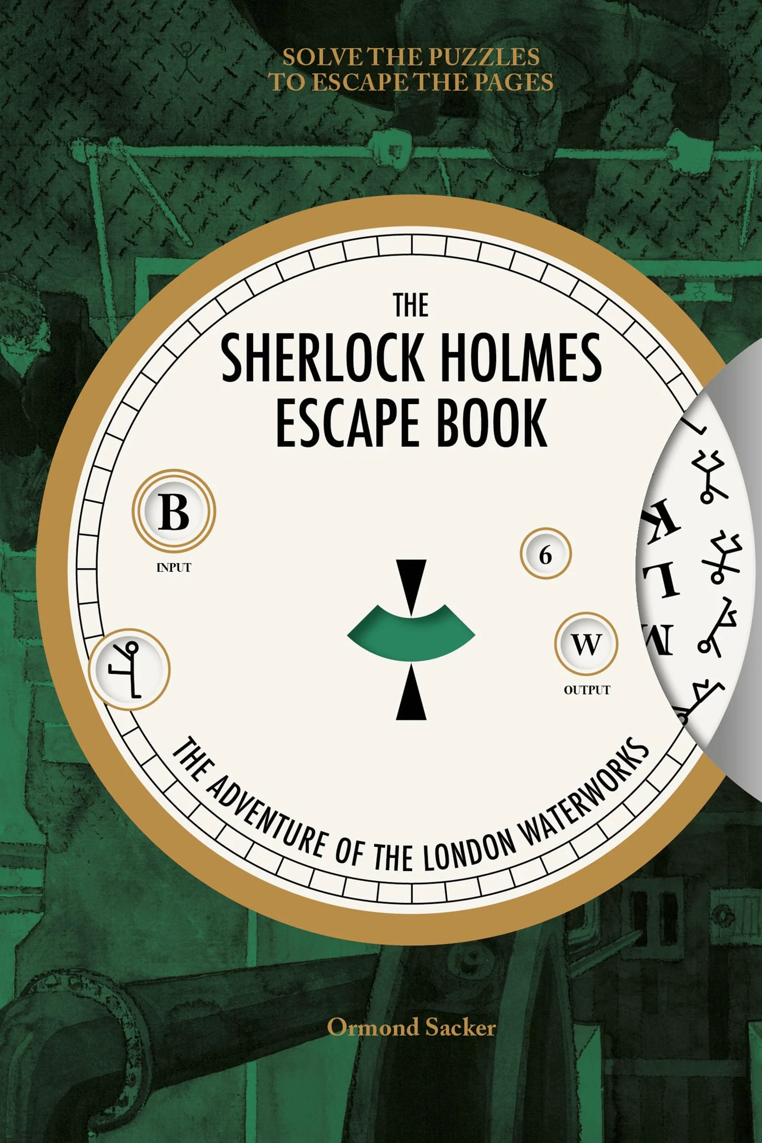 Sherlock Holmes Escape Book: The Adventure of the London Waterworks: Solve the Puzzles to Escape the Pages