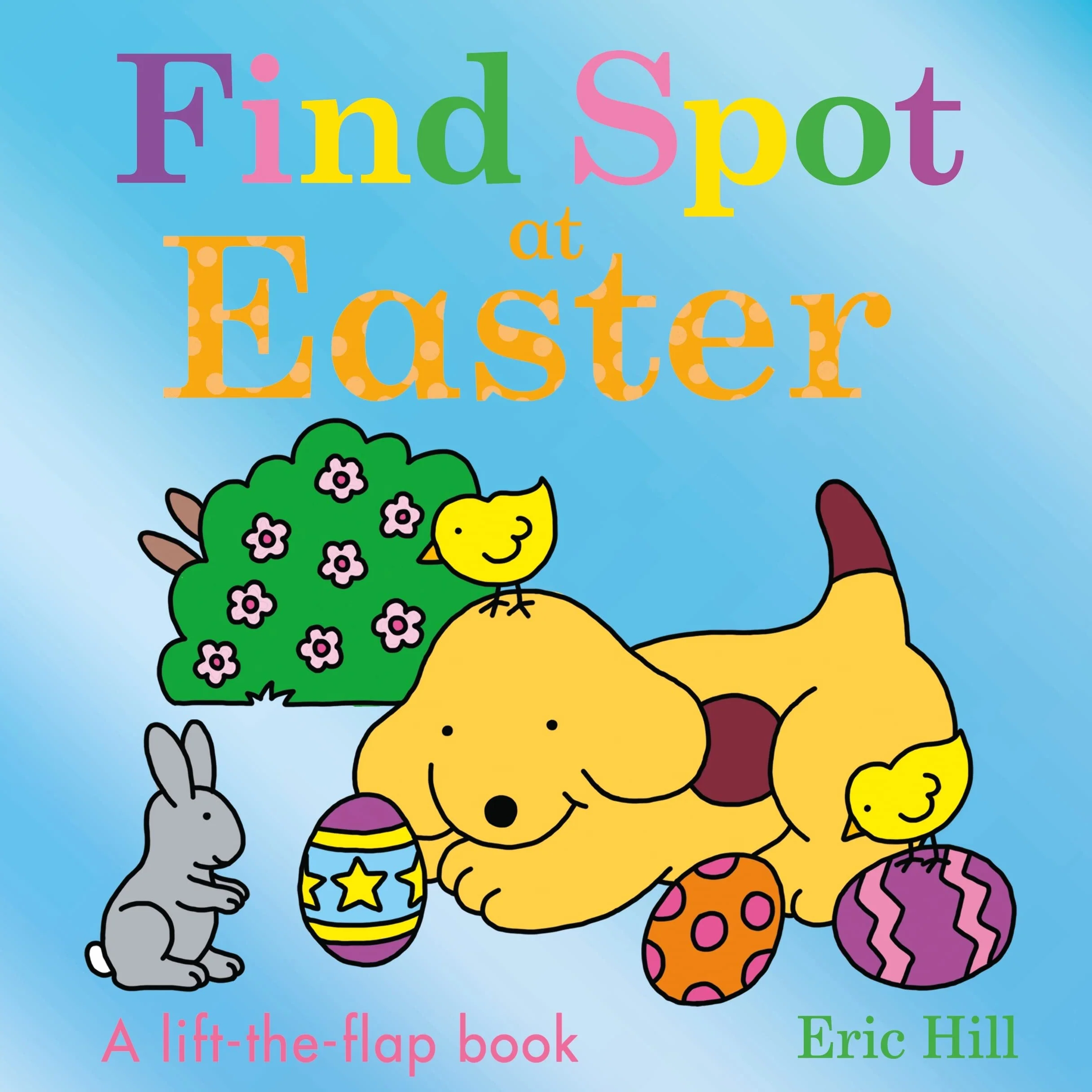 Find Spot at Easter: A Lift-the-Flap Story