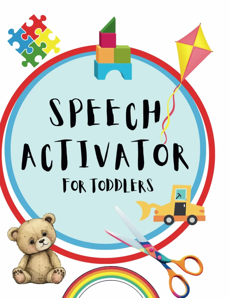 SPEECH ACTIVATOR: FOR TODDLERS