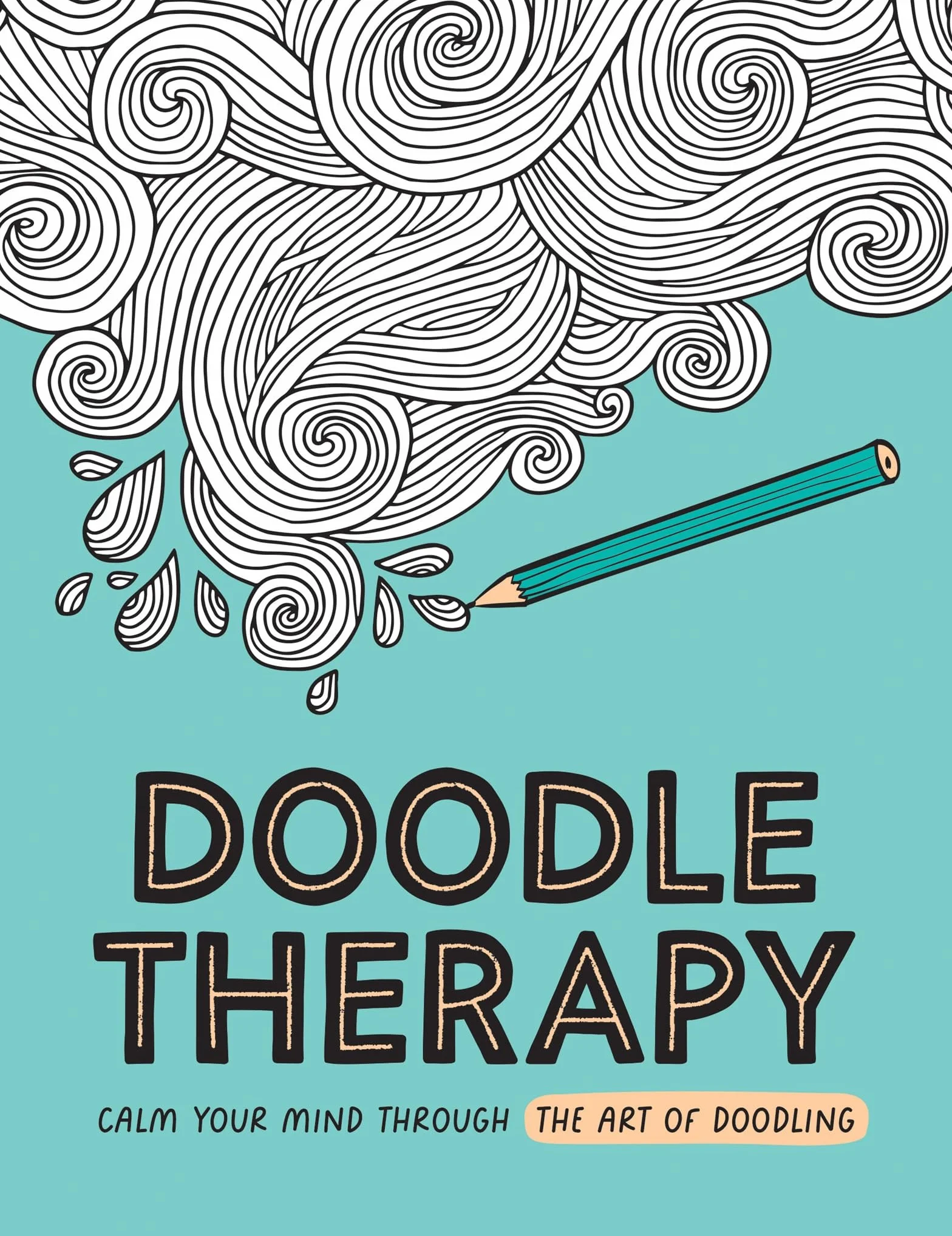 Doodle Therapy: Calm Your Mind Through the Art of Doodling