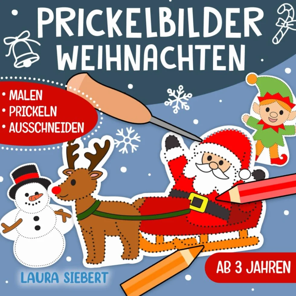 Prickelbilder Weihnachten: Basteln, Malen, Prickeln und Ausschneiden! - Der große Bastelspaß für Kinder ab 3 Jahren - Prickelblock für Jungen und Mädchen