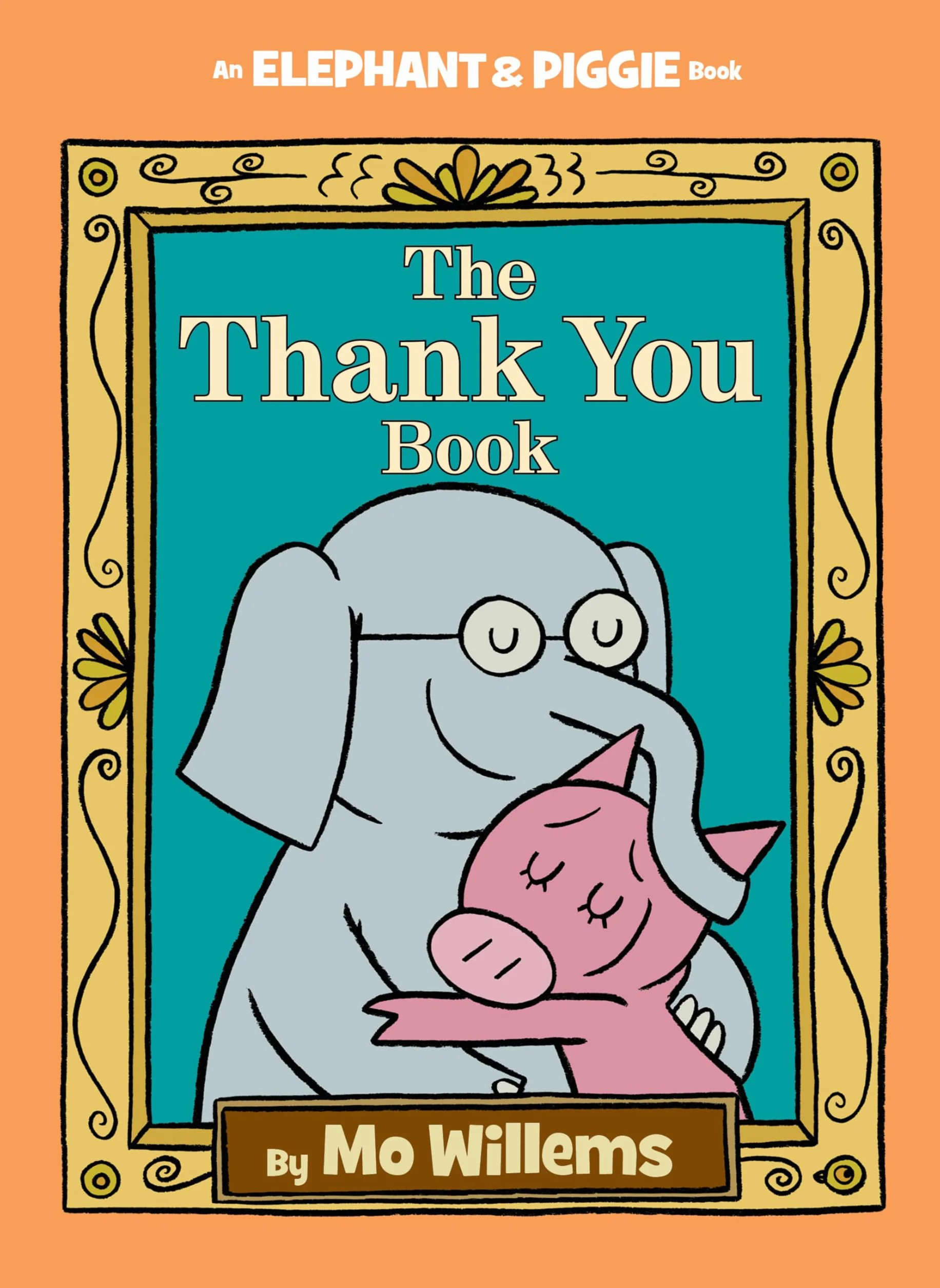 Thank You Book, The-An Elephant and Piggie Book: 25