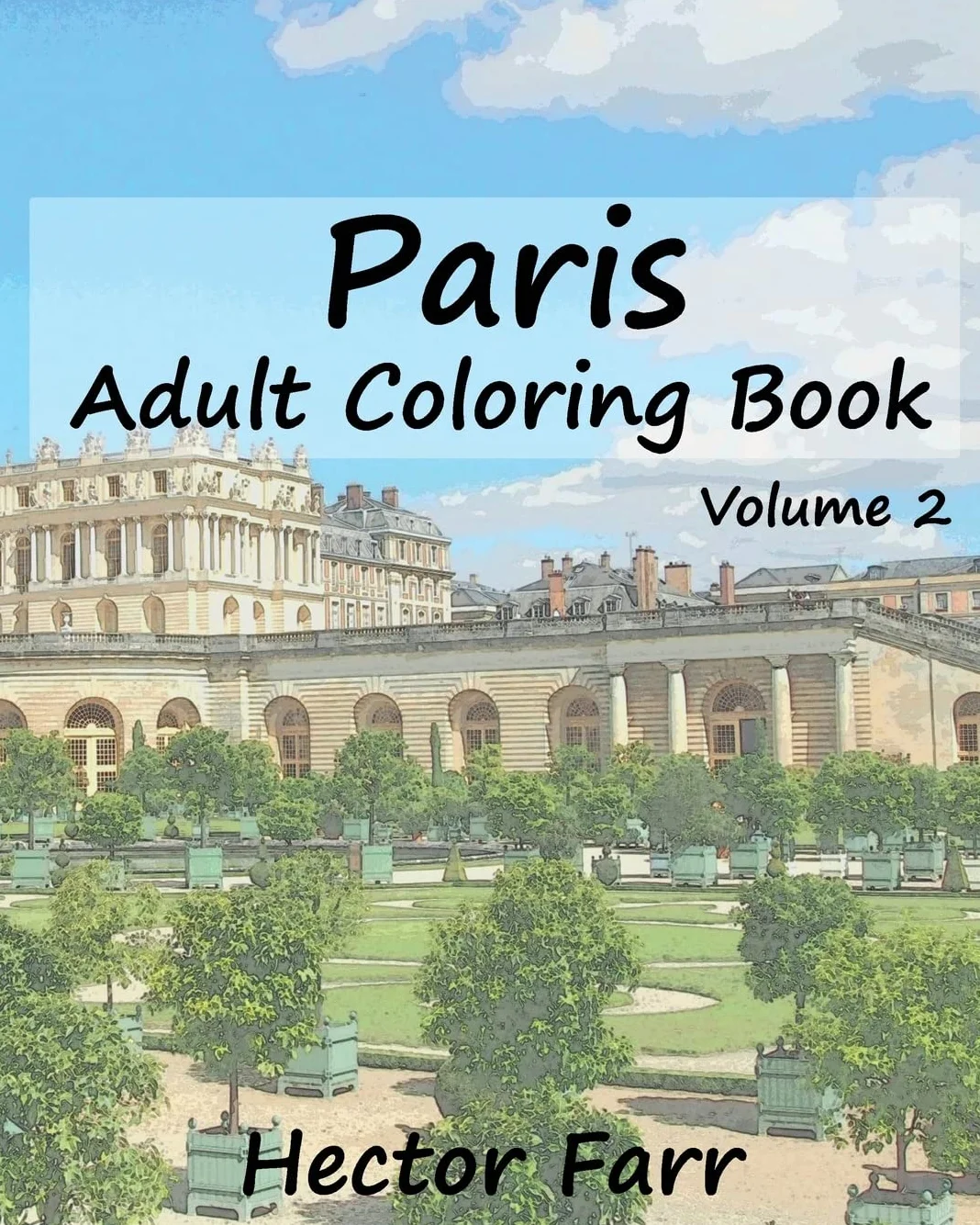 Paris: Adult Coloring Book, Volume 2: City Sketch Coloring Book