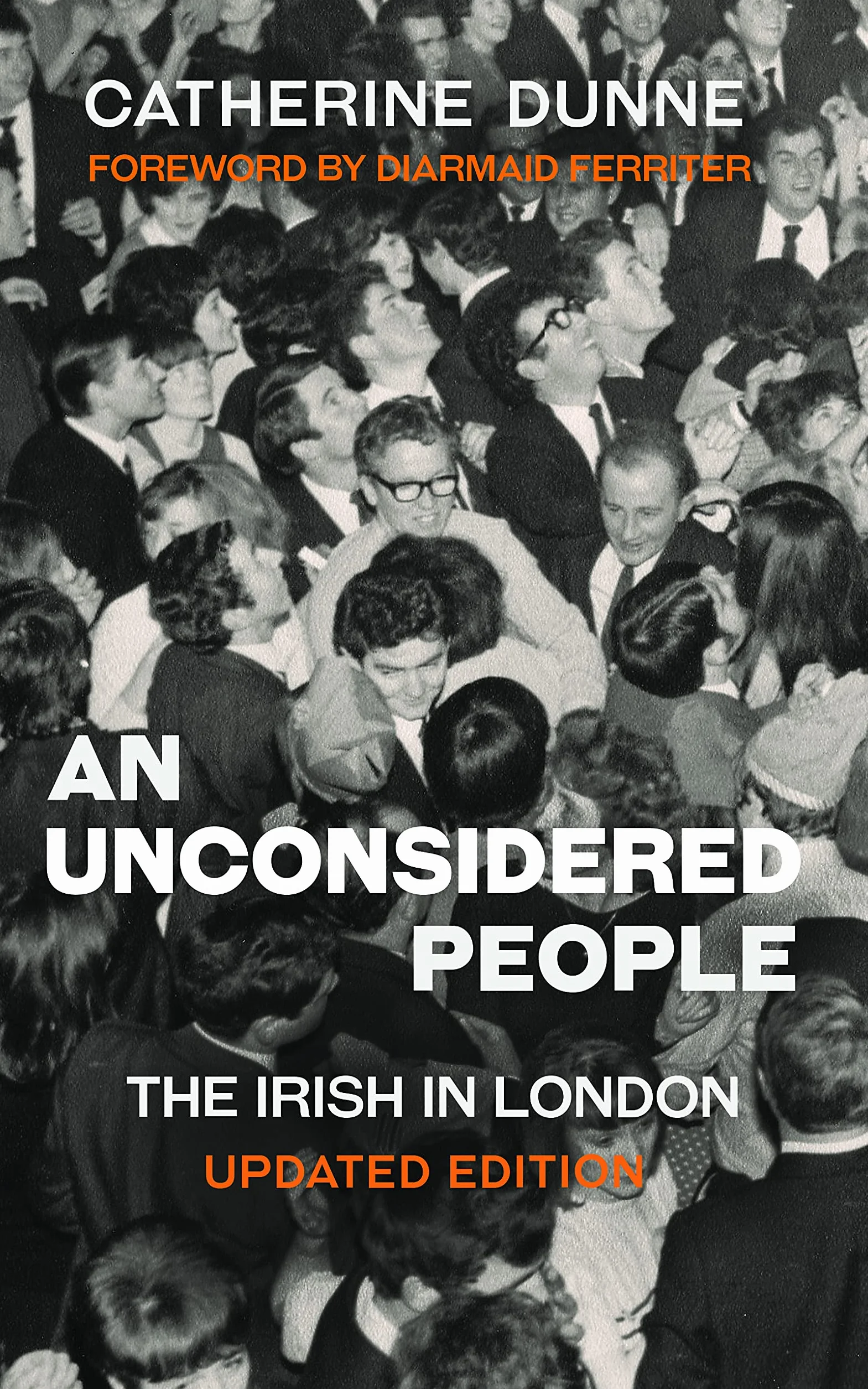 An Unconsidered People: The Irish in London - Updated Edition