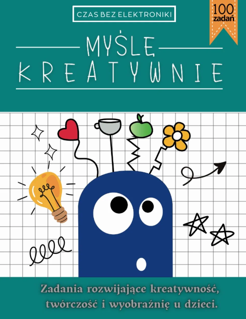 Myślę kreatywnie. Książeczka z kreatywnymi zadaniami dla dzieci. Zadania rozwijające kreatywność, twórczość i wyobraźnię u dzieci. Rysowanie, kolorowanki, zagadki.