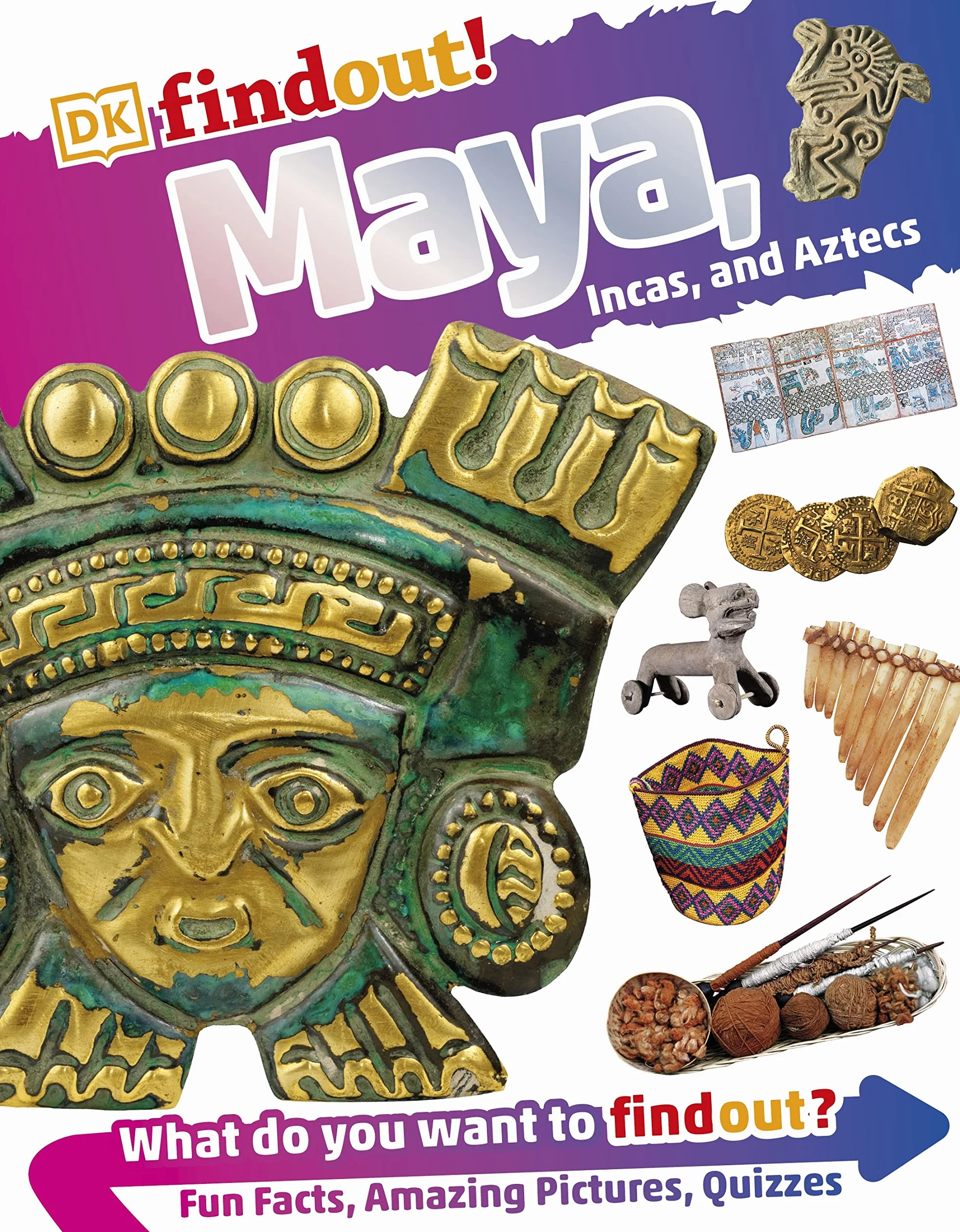 DKfindout! Maya, Incas, and Aztecs