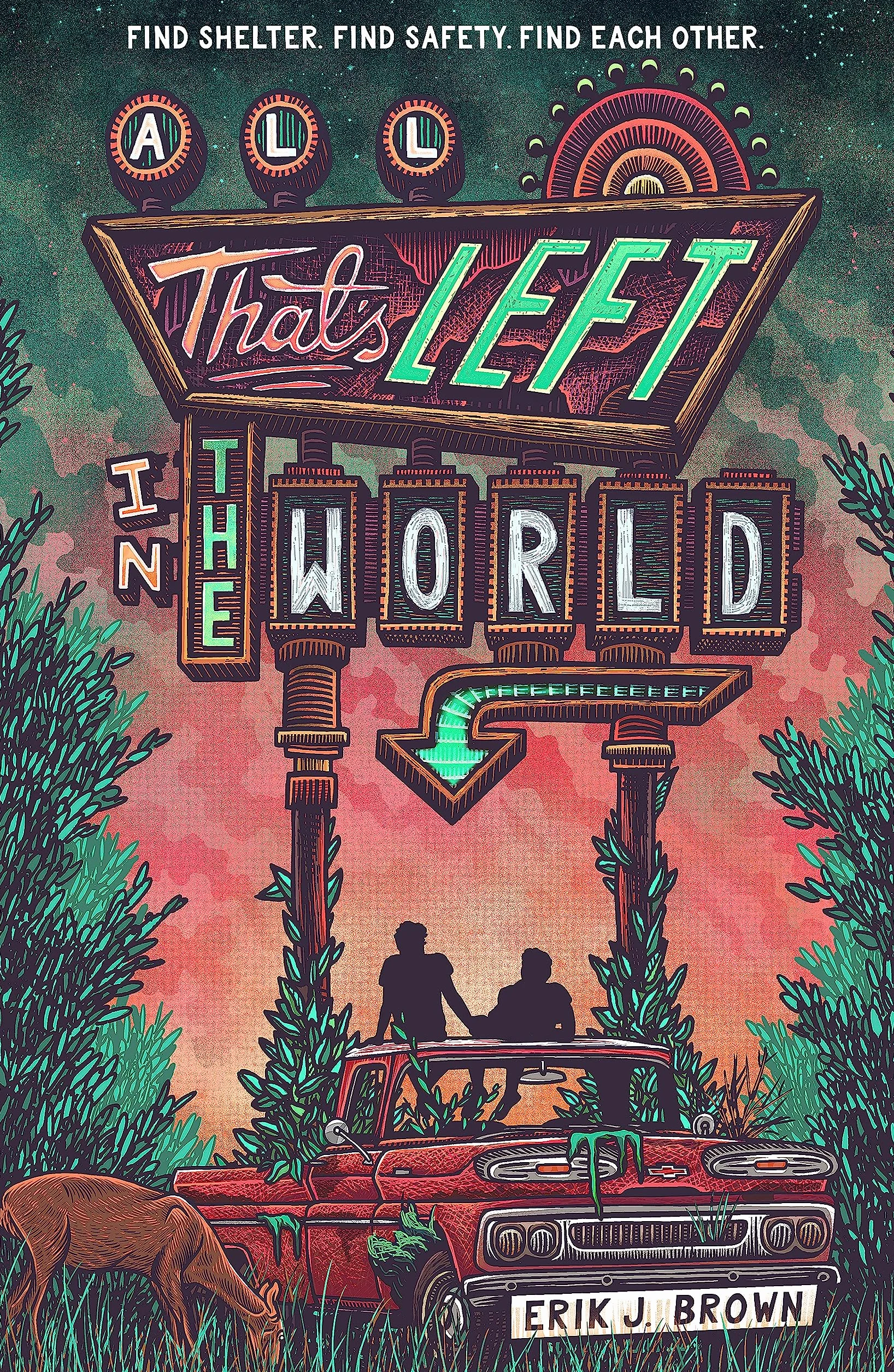 All That's Left in the World: A queer, dystopian romance about courage, hope and humanity: love begins when the world ends in the hit genre-bending ... for fans of The Last of Us and Heartstopper