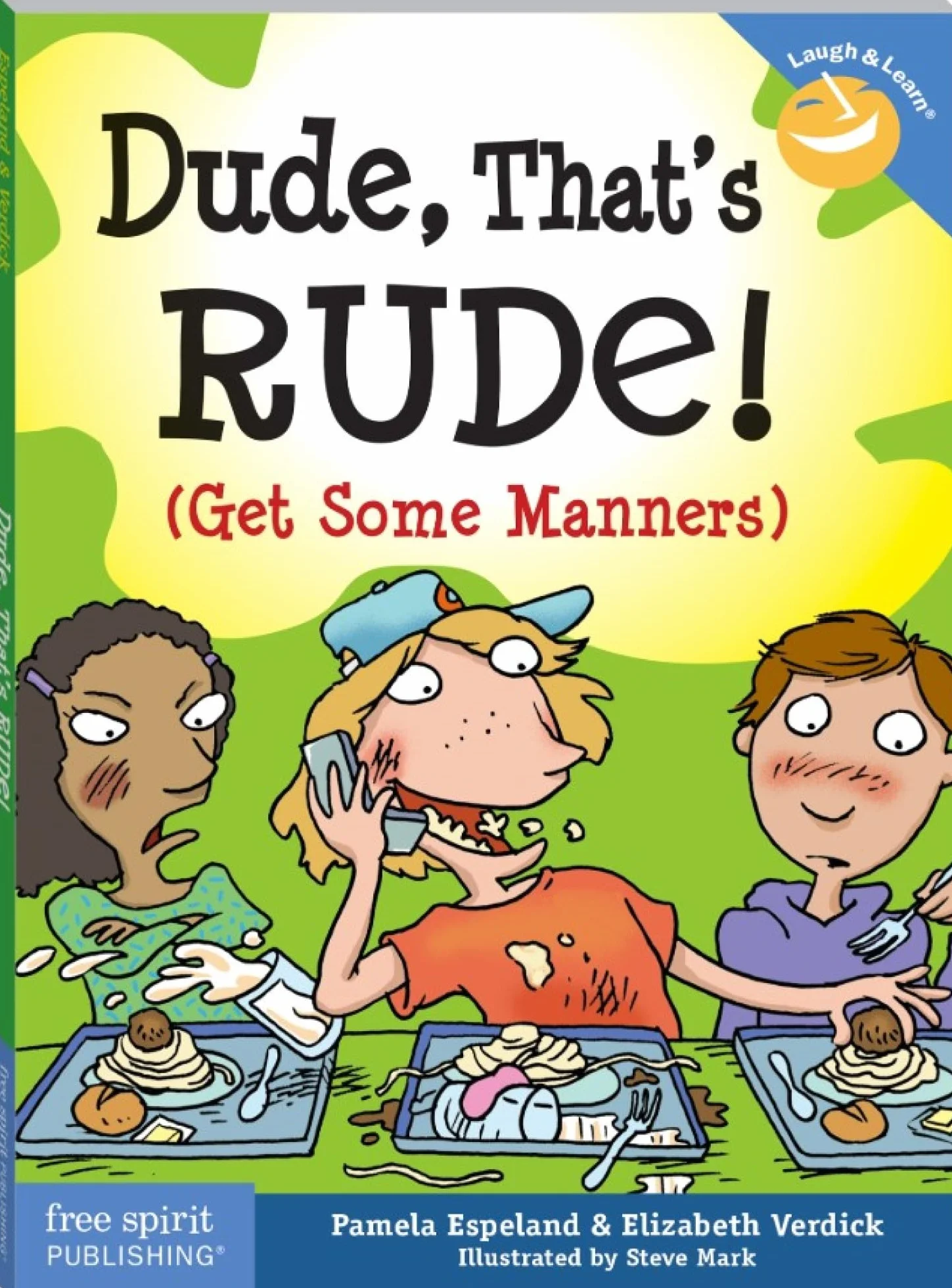 Dude, That's Rude!: (Get Some Manners)