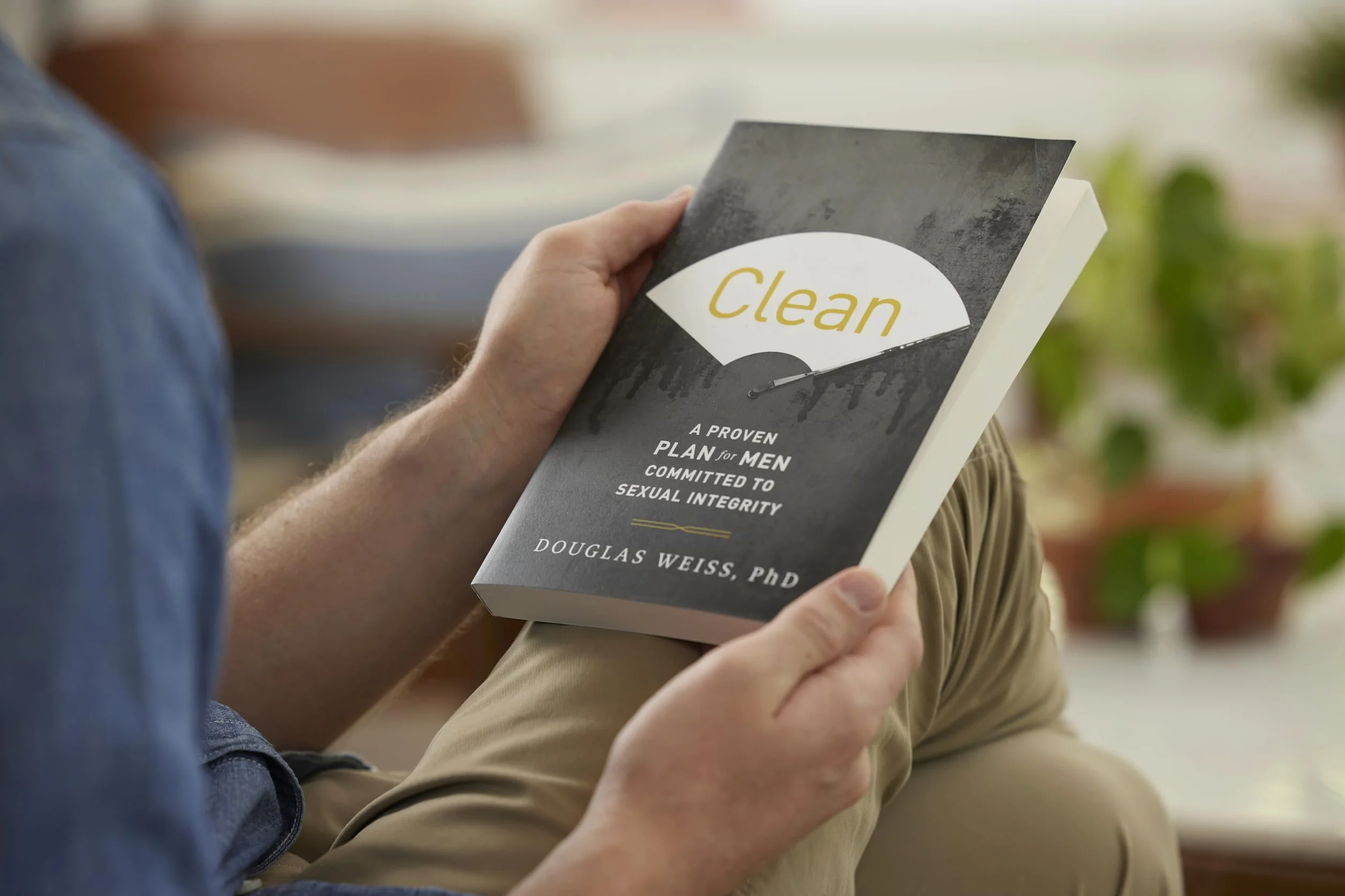 Clean: A Proven Plan for Men Committed to Sexual Integrity
