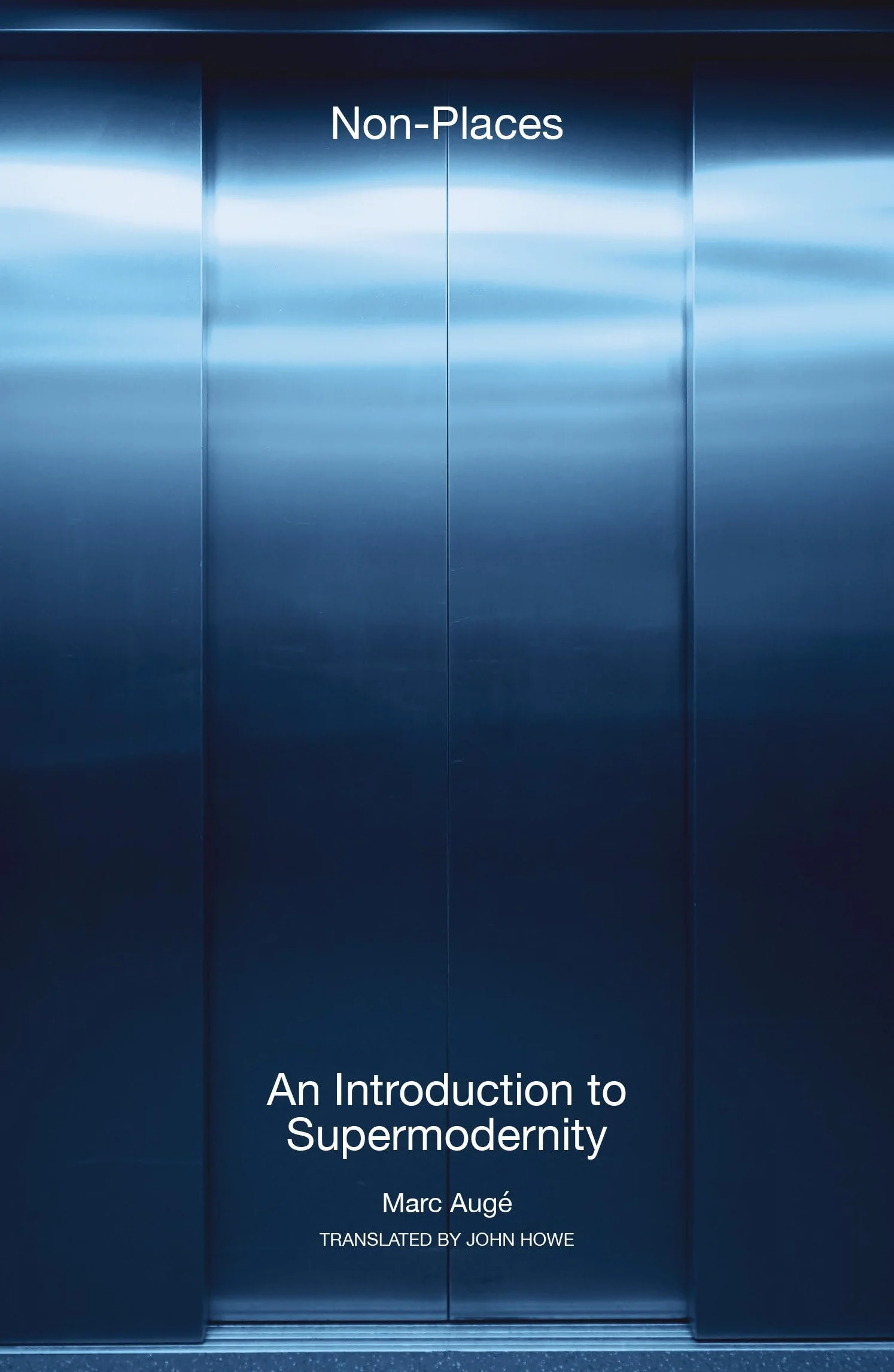 Non-Places: An Introduction to Supermodernity