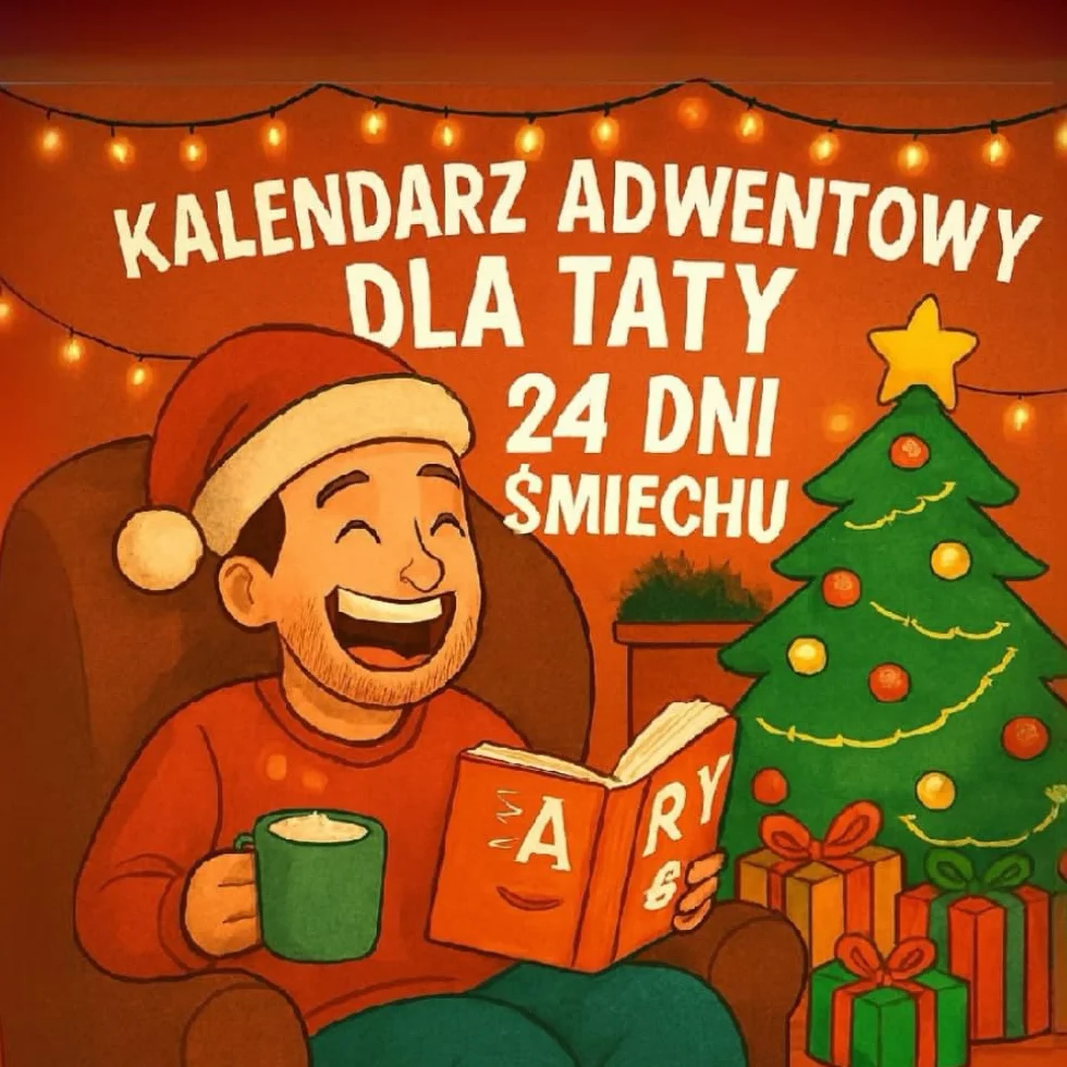 Kalendarz adwentowy dla taty – 24 dni pełne śmiechu i dobrego humoru!: Śmieszny kalendarz adwentowy z dowcipami – oryginalny pomysł na prezent dla taty na Święta Bożego Narodzenia