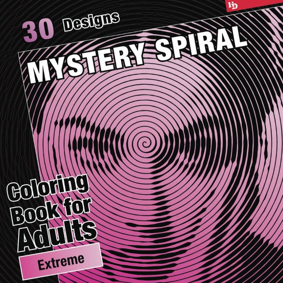 Mystery Spiral Coloring Book for Adults, Extreme Dragonfruit: 30 Mixed Subjects. Color Inside the Lines to Reveal the Hidden Designs - Perfect for Relaxation and Stress Relief