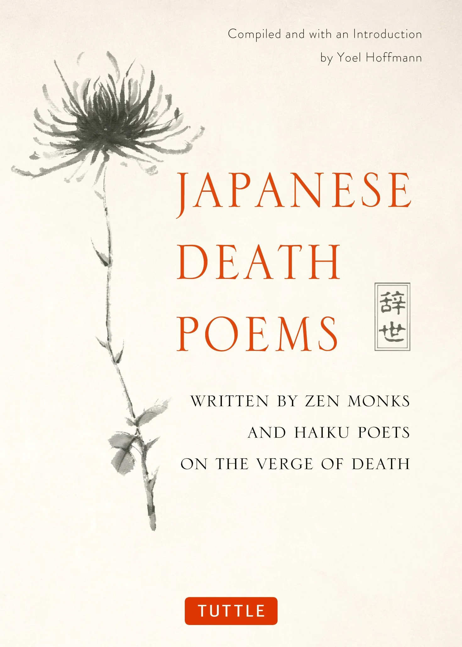 Japanese Death Poems: Written by Zen Monks and Haiku Poets on the Verge of Death