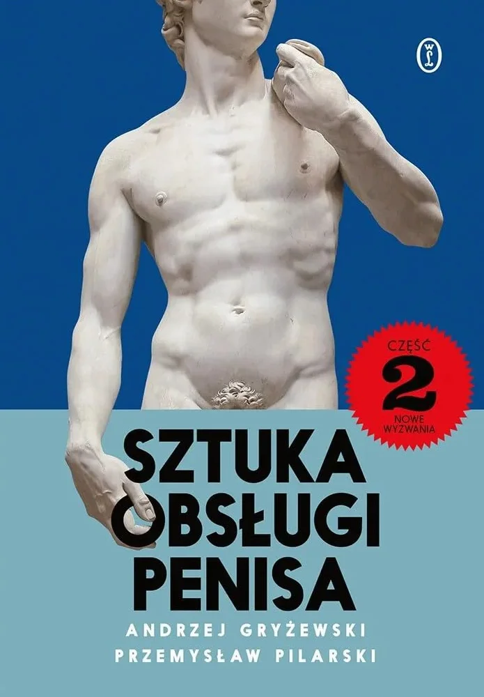 Sztuka obsługi penisa 2. Nowe wyzwania