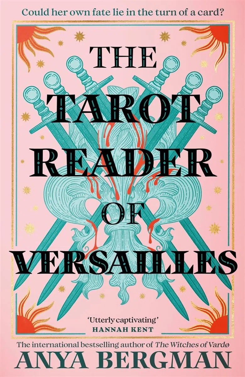 The Tarot Reader of Versailles: The spellbinding new novel from the international bestselling author of THE WITCHES OF VARDO